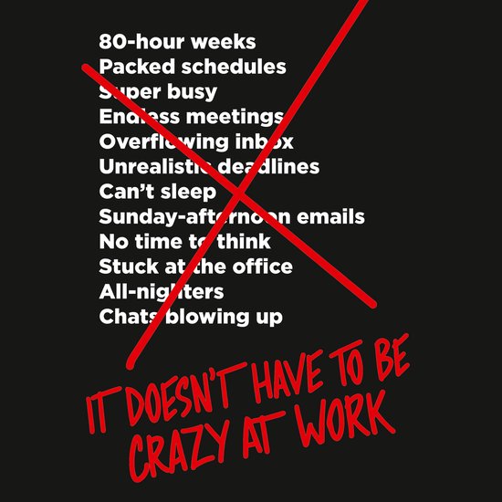 It Doesn’t Have to Be Crazy at Work - cover