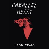 Boekomslag met rode illustratie van een vrouw die een masker draagt, met de titel 'PARALLEL HELLS' en 'LEON CRAIG'.