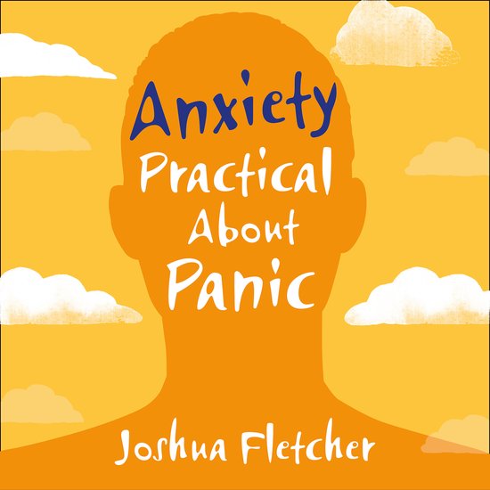 Anxiety: Practical About Panic - cover