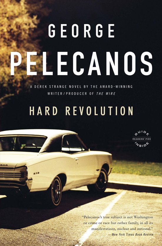 Boekcover met de titel "Hard Revolution" door George Pelecanos, met een witte klassieke auto.