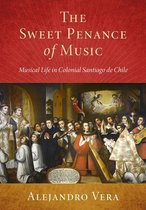 Currents in Latin American and Iberian Music - The Sweet Penance of Music