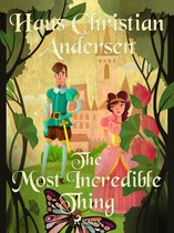 Hans Christian Andersen's Stories - The Most Incredible Thing