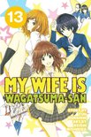 My Wife is Wagatsuma-san 13 - My Wife is Wagatsumasan 13