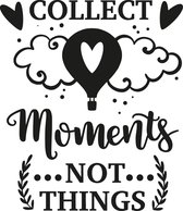 Muursticker collect moments not things in de kleur zwart