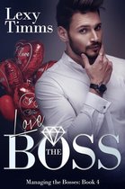 Managing the Bosses Series 4 - Love the Boss