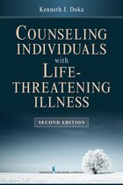 Counseling Individuals with Life Threatening Illness, Second Edition