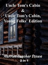 Uncle Tom's Cabin & Uncle Tom's Cabin