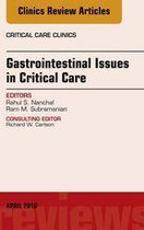The Clinics: Internal Medicine Volume 32-2 - Gastrointestinal Issues in Critical Care, An Issue of Critical Care Clinics