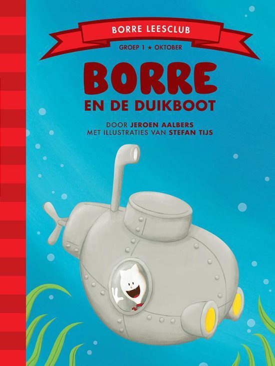De Gestreepte Boekjes Groep 1: oktober - Borre en de duikboot