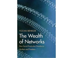 The Wealth of Networks: How Social Production Transforms Markets and Freedom