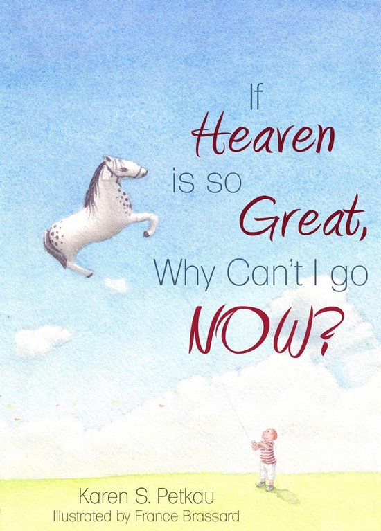If Heaven is so Great, Why Can't I Go -- Now? - cover