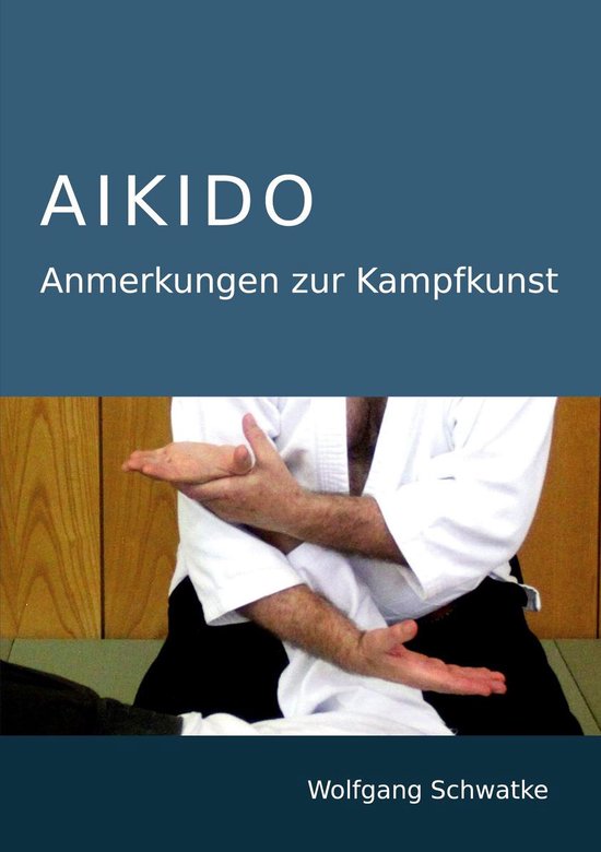 Aikido - Anmerkungen zur Kampfkunst - cover