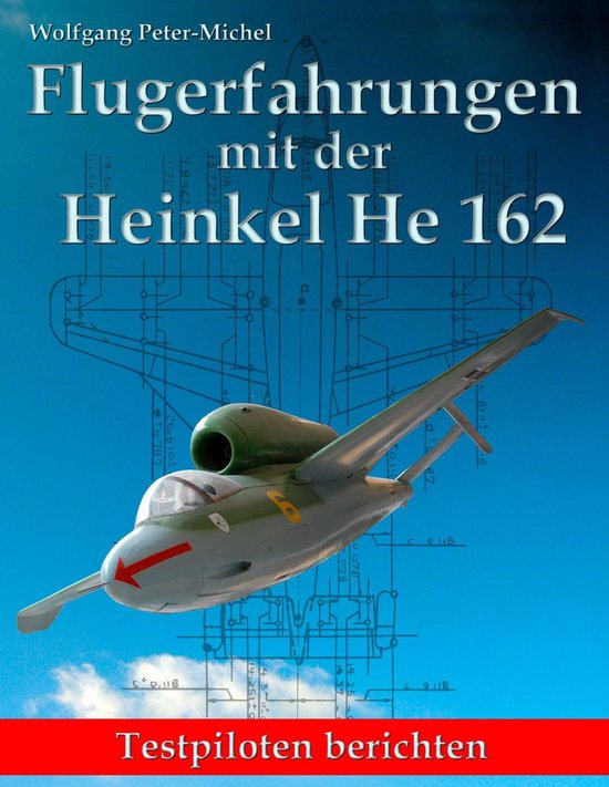 Flugerfahrungen mit der Heinkel He 162 - cover