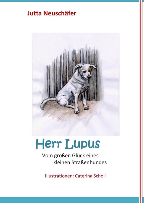 Herr Lupus 1 - Herr Lupus - Vom großen Glück eines kleinen ... - cover