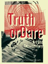 Truth or Dare: Art & Documentary