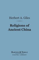 Barnes & Noble Digital Library - Religions of Ancient China (Barnes & Noble Digital Library)