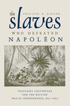 The Slaves Who Defeated Napoleon