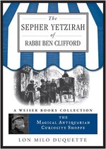 The Sepher Yetzirah of Rabbi Ben Clifford
