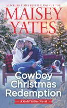 A Gold Valley Novel 8 - Cowboy Christmas Redemption