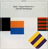 Bach: Organ Works Vol 7 / Gerhard Weinberger