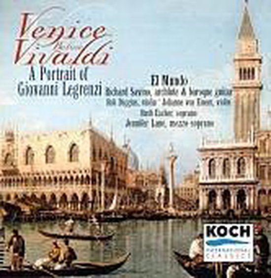 Venice Before Vivaldi a portrait of Giovanni Legrenzi, El Mundo CD