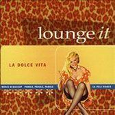 Lounge It: La Dolce Vita