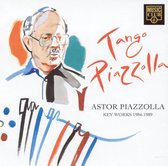 Tango Piazzolla: Astor Piazzolla Key Works, 1984-1989
