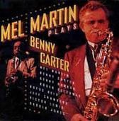 Mel Martin Plays Benny Carter
