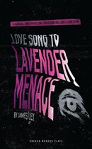 Oberon Modern Plays - Love Song to Lavender Menace
