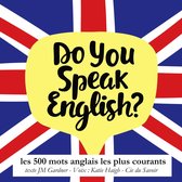 Do you speak english ? Les 500 mots anglais les plus courants