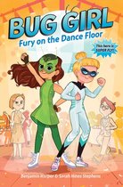 Bug Girl 2 - Bug Girl: Fury on the Dance Floor