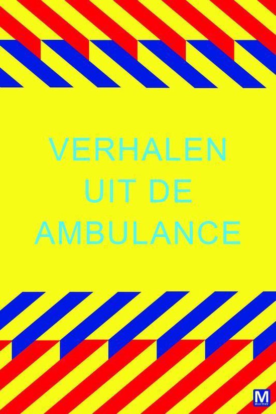 Cover van het boek 'Verhalen uit de ambulance' van Mariette Middelbeek