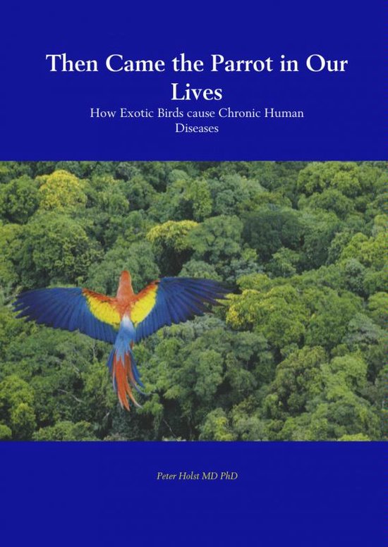 Cover van het boek 'Then Came the  Parrot in Our Lives'