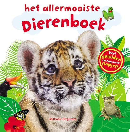 Boek kaft met een tijgerwelp, toekans, vlinder, kikker en twee parkieten. "het allermooiste Dierenboek".