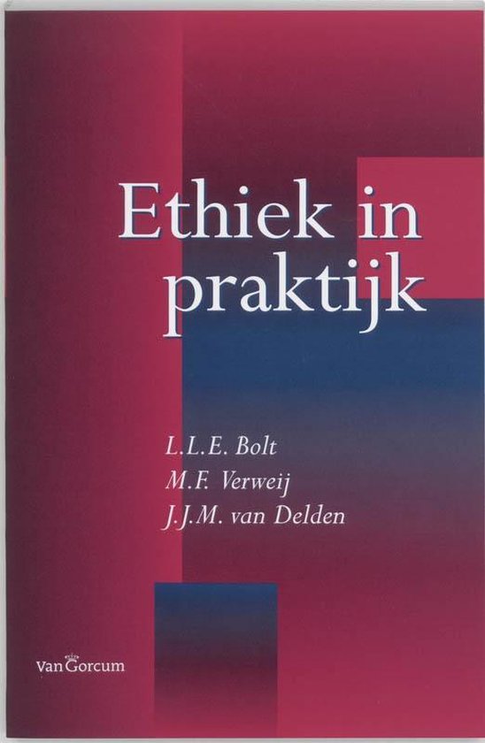 Cover van het boek 'Ethiek in praktijk / druk 5' van M.F. Verweij en L.L.E. Bolt