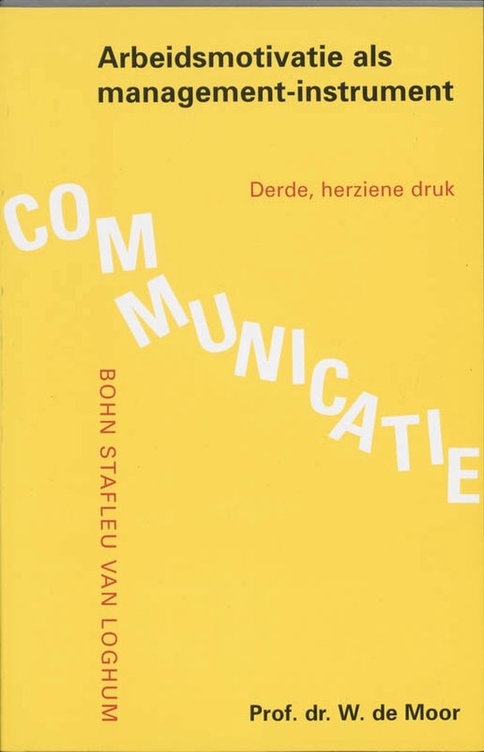 Cover van het boek 'Arbeidsmotivatie als management-instrument / druk 3' van W. de Moor