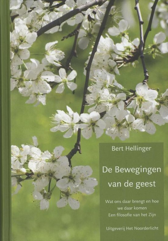 Boek "De Bewegingen van de Geest" van Bert Hellinger, met witte bloesems op een groene achtergrond.