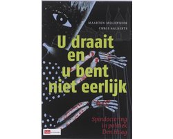 U draait en u bent niet eerlijk