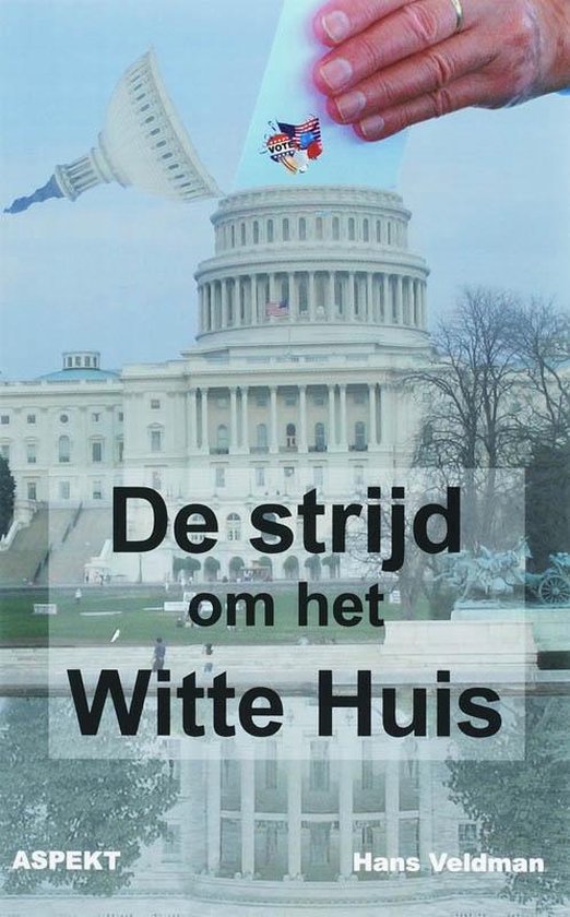 Cover van het boek 'De strijd om het witte huis' van H. Veldman