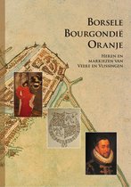 Amsterdamse Historische Reeks Grote Serie 35 -   Borsele Bourgondie Oranje