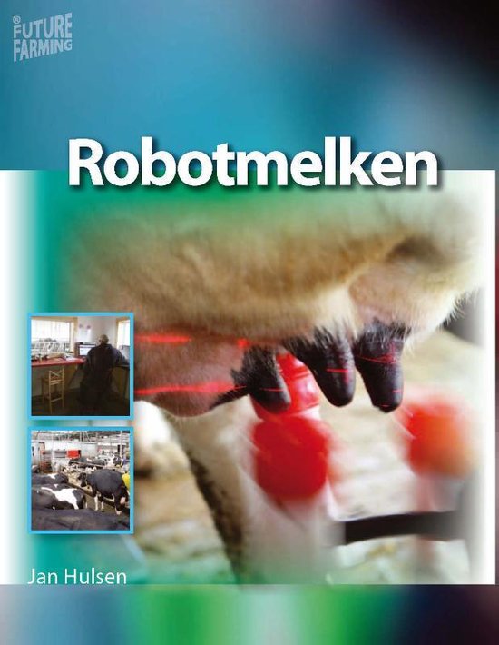 Future farming - Robotmelken - cover