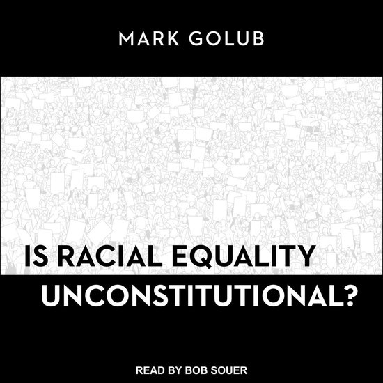 Is Racial Equality Unconstitutional? - cover