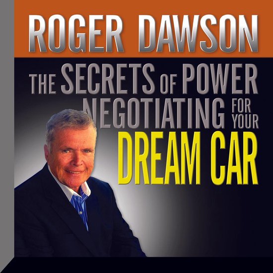 The Secrets of Power Negotiating for Your Dream Car - cover