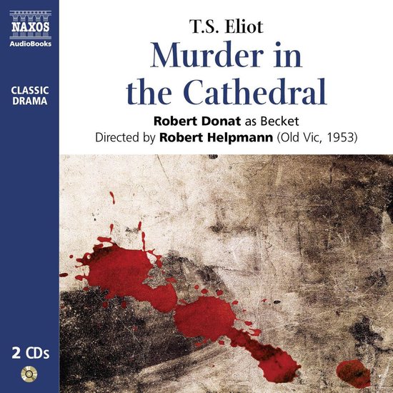 T.S. Eliot's 'Murder in the Cathedral' op Naxos AudioBooks, 2 CD's, met bloedvlekken op de achtergrond.