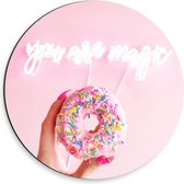 Dibond Wandcirkel - ''You Are Magic'' Donuts - 30x30cm Foto op Aluminium Wandcirkel (met ophangsysteem)