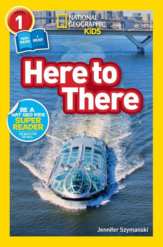 National Geographic Kids Readers 1 - Here to There (National ... - cover