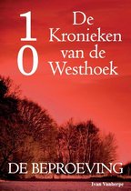 De Kronieken van de Westhoek 10 -   De Kronieken van de Westhoek deel 10 - De beproeving