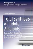 Springer Theses - Total Synthesis of Indole Alkaloids