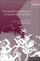 Explorations in Language and Space 4 - The Spatial Foundations of Language and Cognition