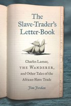 UnCivil Wars - The Slave-Trader's Letter-Book